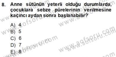Anne Ve Çocuk Beslenmesi Dersi 2014 - 2015 Yılı (Final) Dönem Sonu Sınav Soruları 8. Soru