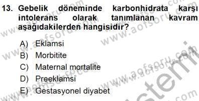 Anne Ve Çocuk Beslenmesi Dersi Ara Sınavı Deneme Sınav Soruları 13. Soru