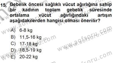 Anne Ve Çocuk Beslenmesi Dersi Ara Sınavı Deneme Sınav Soruları 15. Soru