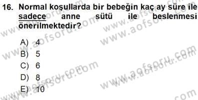 Anne Ve Çocuk Beslenmesi Dersi Ara Sınavı Deneme Sınav Soruları 16. Soru