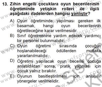 Çocukta Oyun Gelişimi Dersi 2012 - 2013 Yılı (Final) Dönem Sonu Sınav Soruları 13. Soru