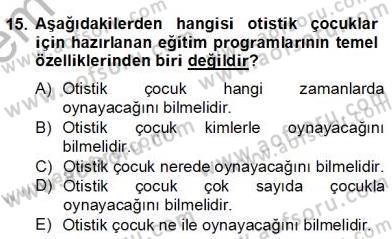 Çocukta Oyun Gelişimi Dersi 2013 - 2014 Yılı (Final) Dönem Sonu Sınavı 15. Soru