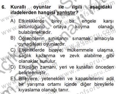 Çocukta Oyun Gelişimi Dersi 2013 - 2014 Yılı (Final) Dönem Sonu Sınavı 6. Soru