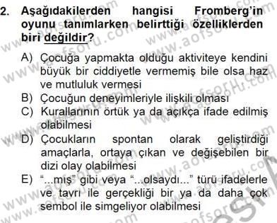 Çocukta Oyun Gelişimi Dersi 2014 - 2015 Yılı (Vize) Ara Sınav Soruları 2. Soru