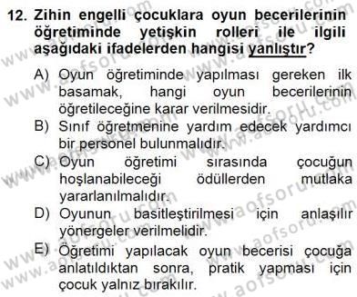 Çocukta Oyun Gelişimi Dersi 2014 - 2015 Yılı (Final) Dönem Sonu Sınav Soruları 12. Soru