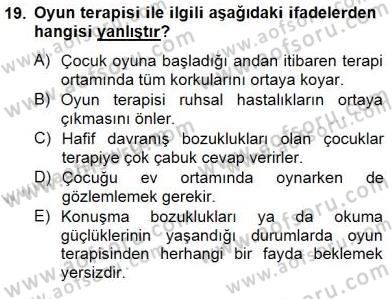Çocukta Oyun Gelişimi Dersi 2014 - 2015 Yılı (Final) Dönem Sonu Sınav Soruları 19. Soru