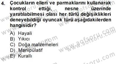 Çocukta Oyun Gelişimi Dersi 2014 - 2015 Yılı (Final) Dönem Sonu Sınav Soruları 4. Soru