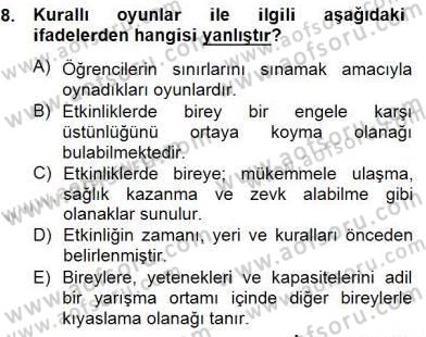 Çocukta Oyun Gelişimi Dersi 2014 - 2015 Yılı (Final) Dönem Sonu Sınav Soruları 8. Soru