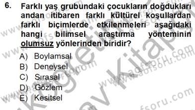 Erken Çocukluk Döneminde Gelişim 1 Dersi Ara Sınavı Deneme Sınav Soruları 6. Soru
