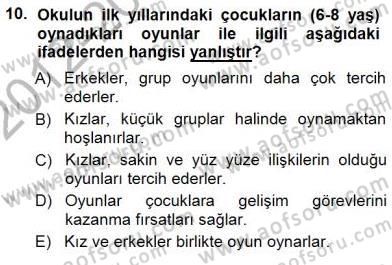 Erken Çocukluk Döneminde Gelişim 1 Dersi 2012 - 2013 Yılı (Final) Dönem Sonu Sınav Soruları 10. Soru