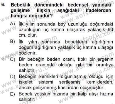 Erken Çocukluk Döneminde Gelişim 1 Dersi 2012 - 2013 Yılı (Final) Dönem Sonu Sınav Soruları 6. Soru
