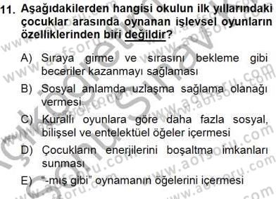 Erken Çocukluk Döneminde Gelişim 1 Dersi 2013 - 2014 Yılı (Final) Dönem Sonu Sınav Soruları 11. Soru