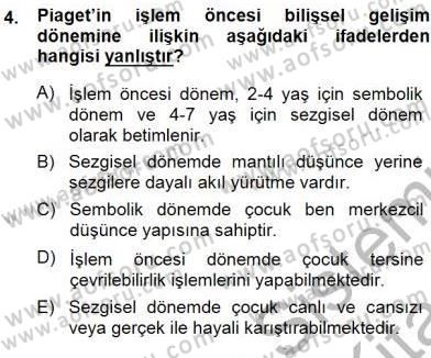 Erken Çocukluk Döneminde Gelişim 1 Dersi 2013 - 2014 Yılı (Final) Dönem Sonu Sınav Soruları 4. Soru