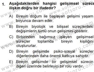 Erken Çocukluk Döneminde Gelişim 1 Dersi 2014 - 2015 Yılı (Final) Dönem Sonu Sınav Soruları 1. Soru