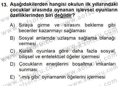 Erken Çocukluk Döneminde Gelişim 1 Dersi 2014 - 2015 Yılı (Final) Dönem Sonu Sınav Soruları 13. Soru