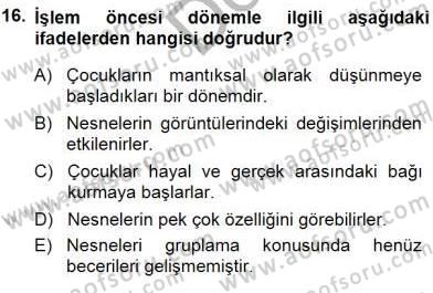 Erken Çocukluk Döneminde Gelişim 1 Dersi 2014 - 2015 Yılı (Final) Dönem Sonu Sınav Soruları 16. Soru