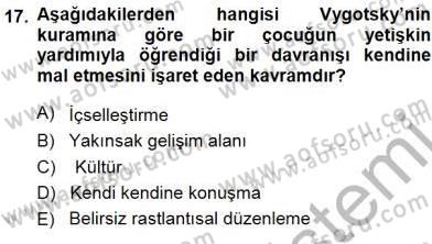 Erken Çocukluk Döneminde Gelişim 1 Dersi 2014 - 2015 Yılı (Final) Dönem Sonu Sınav Soruları 17. Soru