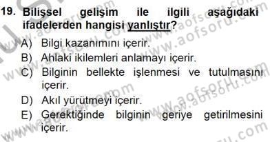 Erken Çocukluk Döneminde Gelişim 1 Dersi 2014 - 2015 Yılı (Final) Dönem Sonu Sınav Soruları 19. Soru
