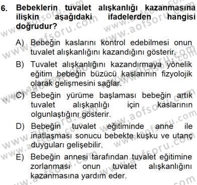 Erken Çocukluk Döneminde Gelişim 1 Dersi 2014 - 2015 Yılı (Final) Dönem Sonu Sınav Soruları 6. Soru