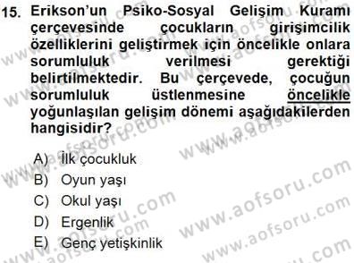 Erken Çocukluk Döneminde Gelişim 1 Dersi 2015 - 2016 Yılı (Vize) Ara Sınav Soruları 15. Soru