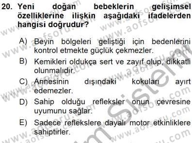 Erken Çocukluk Döneminde Gelişim 1 Dersi 2015 - 2016 Yılı (Vize) Ara Sınav Soruları 20. Soru