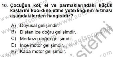 Erken Çocukluk Döneminde Gelişim 1 Dersi 2015 - 2016 Yılı (Final) Dönem Sonu Sınav Soruları 10. Soru
