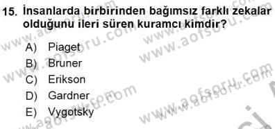 Erken Çocukluk Döneminde Gelişim 1 Dersi 2015 - 2016 Yılı (Final) Dönem Sonu Sınav Soruları 15. Soru