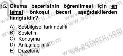 Erken Çocukluk Döneminde Gelişim 2 Dersi 2012 - 2013 Yılı (Vize) Ara Sınav Soruları 15. Soru