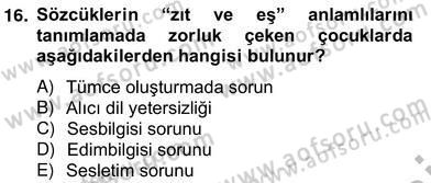 Erken Çocukluk Döneminde Gelişim 2 Dersi 2012 - 2013 Yılı (Vize) Ara Sınav Soruları 16. Soru