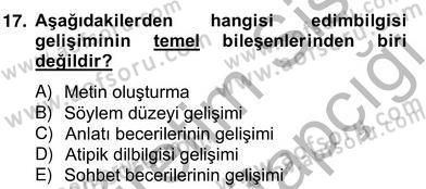Erken Çocukluk Döneminde Gelişim 2 Dersi 2012 - 2013 Yılı (Vize) Ara Sınav Soruları 17. Soru