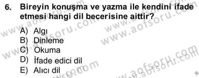 Erken Çocukluk Döneminde Gelişim 2 Dersi 2012 - 2013 Yılı (Vize) Ara Sınav Soruları 6. Soru