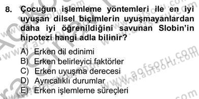 Erken Çocukluk Döneminde Gelişim 2 Dersi 2012 - 2013 Yılı (Vize) Ara Sınav Soruları 8. Soru