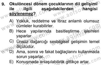 Erken Çocukluk Döneminde Gelişim 2 Dersi 2012 - 2013 Yılı (Vize) Ara Sınav Soruları 9. Soru