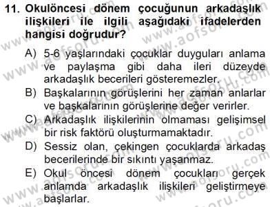 Erken Çocukluk Döneminde Gelişim 2 Dersi 2012 - 2013 Yılı (Final) Dönem Sonu Sınav Soruları 11. Soru