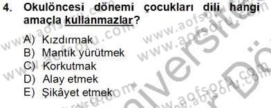 Erken Çocukluk Döneminde Gelişim 2 Dersi 2012 - 2013 Yılı (Final) Dönem Sonu Sınav Soruları 4. Soru