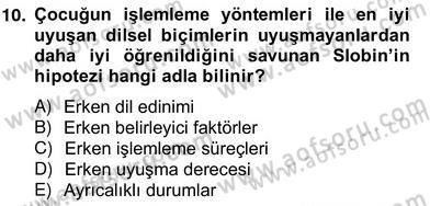 Erken Çocukluk Döneminde Gelişim 2 Dersi 2013 - 2014 Yılı (Vize) Ara Sınav Soruları 10. Soru