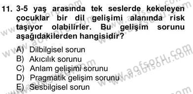 Erken Çocukluk Döneminde Gelişim 2 Dersi 2013 - 2014 Yılı (Vize) Ara Sınav Soruları 11. Soru