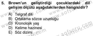 Erken Çocukluk Döneminde Gelişim 2 Dersi 2013 - 2014 Yılı (Vize) Ara Sınav Soruları 5. Soru
