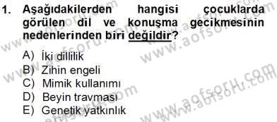 Erken Çocukluk Döneminde Gelişim 2 Dersi 2013 - 2014 Yılı (Final) Dönem Sonu Sınav Soruları 1. Soru