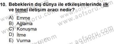 Erken Çocukluk Döneminde Gelişim 2 Dersi 2013 - 2014 Yılı (Final) Dönem Sonu Sınav Soruları 10. Soru