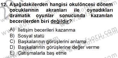 Erken Çocukluk Döneminde Gelişim 2 Dersi 2013 - 2014 Yılı (Final) Dönem Sonu Sınav Soruları 12. Soru