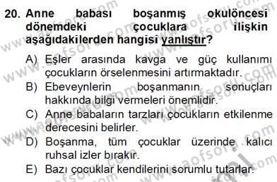 Erken Çocukluk Döneminde Gelişim 2 Dersi 2013 - 2014 Yılı (Final) Dönem Sonu Sınav Soruları 20. Soru
