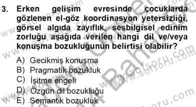 Erken Çocukluk Döneminde Gelişim 2 Dersi 2013 - 2014 Yılı (Final) Dönem Sonu Sınav Soruları 3. Soru