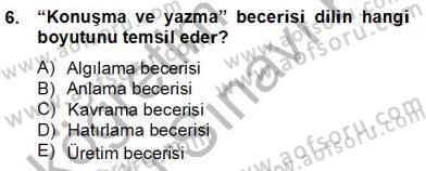 Erken Çocukluk Döneminde Gelişim 2 Dersi 2013 - 2014 Yılı (Final) Dönem Sonu Sınav Soruları 6. Soru