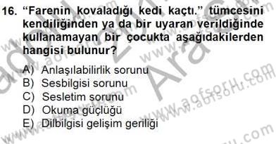 Erken Çocukluk Döneminde Gelişim 2 Dersi 2014 - 2015 Yılı (Vize) Ara Sınav Soruları 16. Soru
