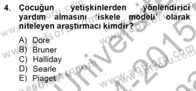 Erken Çocukluk Döneminde Gelişim 2 Dersi 2014 - 2015 Yılı (Vize) Ara Sınav Soruları 4. Soru