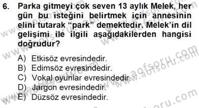 Erken Çocukluk Döneminde Gelişim 2 Dersi 2014 - 2015 Yılı (Vize) Ara Sınav Soruları 6. Soru