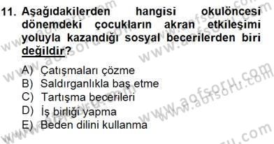 Erken Çocukluk Döneminde Gelişim 2 Dersi 2014 - 2015 Yılı (Final) Dönem Sonu Sınav Soruları 11. Soru