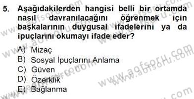 Erken Çocukluk Döneminde Gelişim 2 Dersi 2014 - 2015 Yılı (Final) Dönem Sonu Sınav Soruları 5. Soru