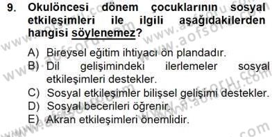 Erken Çocukluk Döneminde Gelişim 2 Dersi 2014 - 2015 Yılı (Final) Dönem Sonu Sınav Soruları 9. Soru